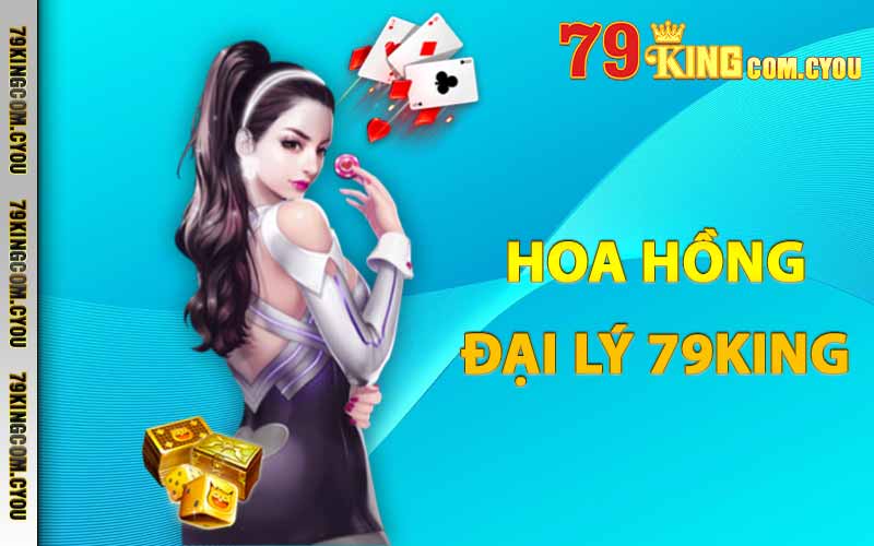 Hoa hồng đại lý 79King